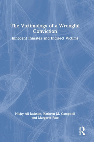 The Victimology of a Wrongful Conviction