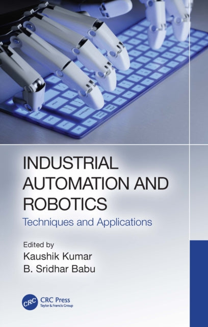 Book cover of: Industrial Automation and Robotics. By: K. Kumar