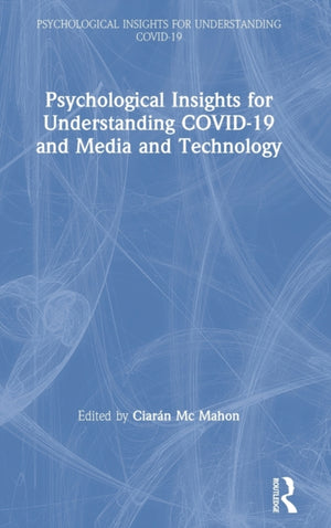 Psychological Insights for Understanding COVID-19 and Media and Technology