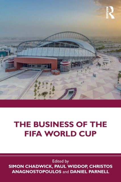 Book cover of: Business of the FIFA World Cup. By: Simon Chadwick