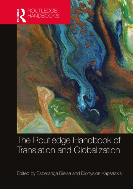 Book cover of: Routledge Handbook of Translation and Globalization. By: Esperança Bielsa