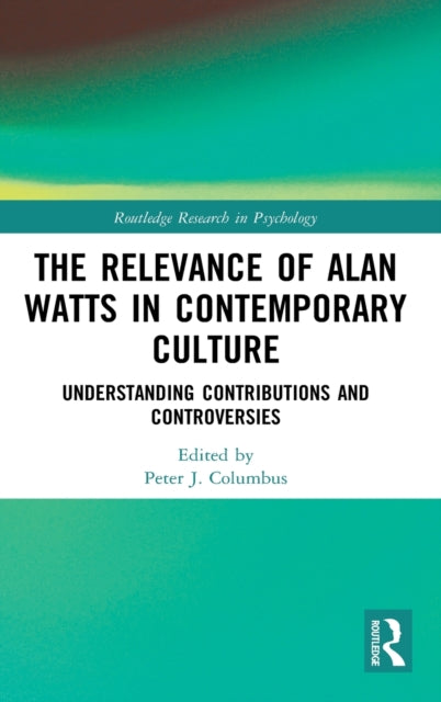 Book cover of: Relevance of Alan Watts in Contemporary Culture. By: Peter J. Columbus