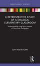 Book cover of: Retrospective Study of a Dialogic Elementary Classroom