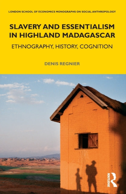 Book cover of: Slavery and Essentialism in Highland Madagascar. By: Denis Regnier