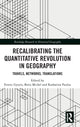 Book cover of: Recalibrating the Quantitative Revolution in Geography. By: Boris Michel