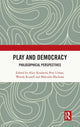 Book cover of: Play and Democracy. By: Alice Koubová