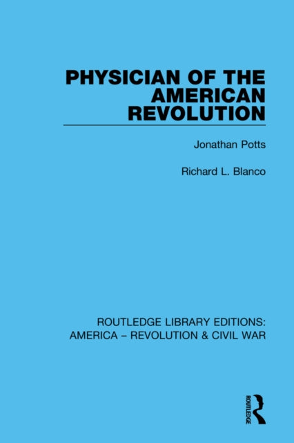 Book cover of: Physician of the American Revolution. By: Richard L. Blanco