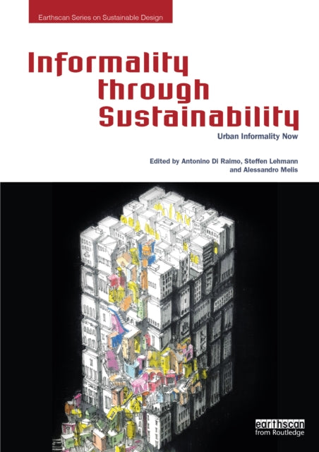 Book cover of: Informality through Sustainability. By: Steffen Lehmann