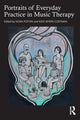 Book cover of: Portraits of Everyday Practice in Music Therapy. By: Noah Potvin