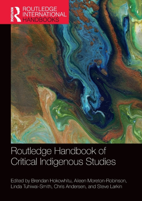 Book cover of: Routledge Handbook of Critical Indigenous Studies. By: Brendan Hokowhitu