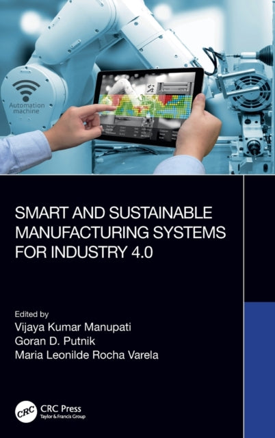 Book cover of: Smart and Sustainable Manufacturing Systems for Industry 4.0. By: Vijaya Kumar Manupati