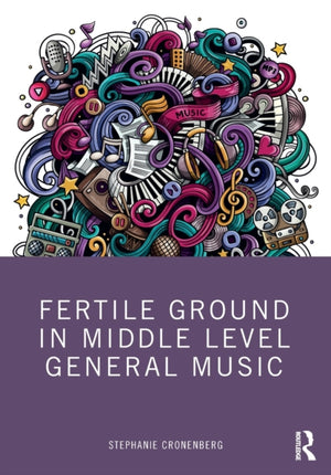 Fertile Ground in Middle Level General Music
