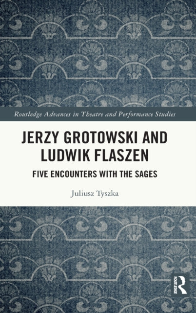Book cover of: Jerzy Grotowski and Ludwik Flaszen. By: Juliusz Tyszka
