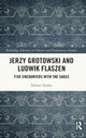 Book cover of: Jerzy Grotowski and Ludwik Flaszen. By: Juliusz Tyszka