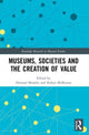 Book cover of: Museums, Societies and the Creation of Value. By: Howard Morphy