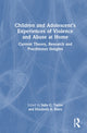 Book cover of: Children and Adolescent’s Experiences of Violence and Abuse at Home