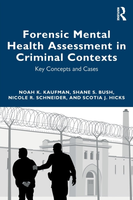 Book cover of: Forensic Mental Health Assessment in Criminal Contexts