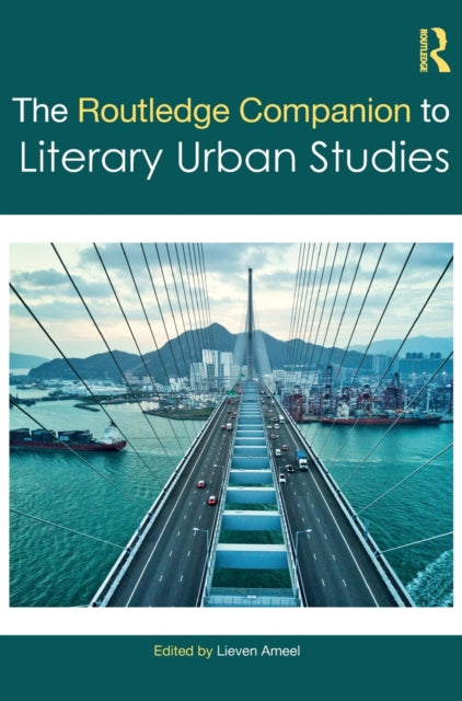 Book cover of: Routledge Companion to Literary Urban Studies. By: Lieven Ameel