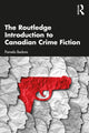 Book cover of: Routledge Introduction to Canadian Crime Fiction. By: Pamela Bedore