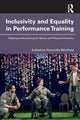 Book cover of: Inclusivity and Equality in Performance Training. By: Petronilla Whitfield