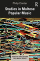 Book cover of: Studies in Maltese Popular Music. By: Philip Ciantar