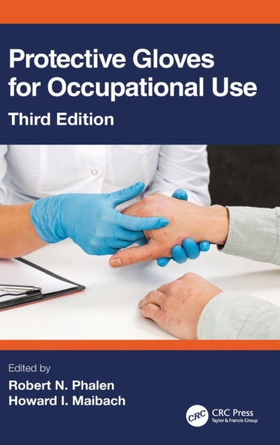 Book cover of: Protective Gloves for Occupational Use. By: Robert N. Phalen