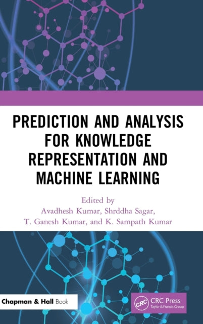 Book cover of: Prediction and Analysis for Knowledge Representation and Machine Learning. By: Avadhesh Kumar