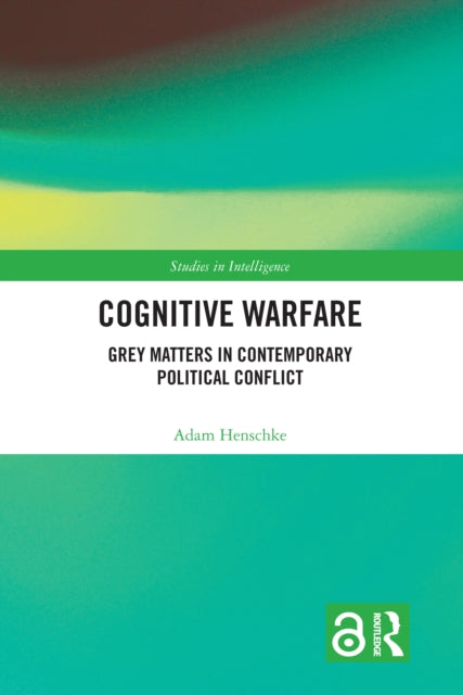 Book cover of: Cognitive Warfare. By: Adam Henschke