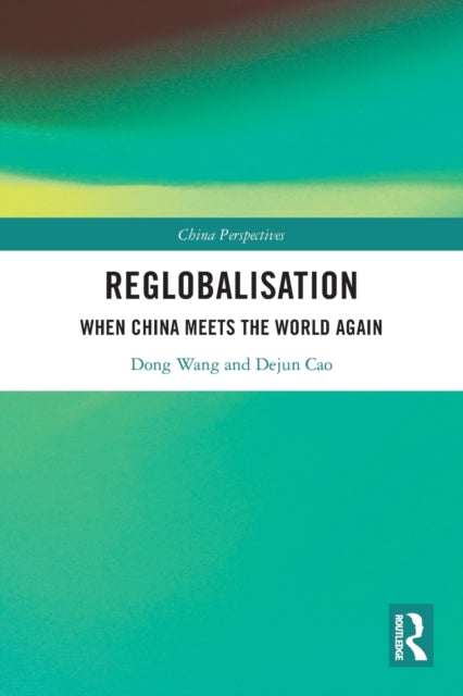 Book cover of: Re-globalisation. By: Dong Wang