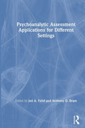 Psychoanalytic Assessment Applications for Different Settings