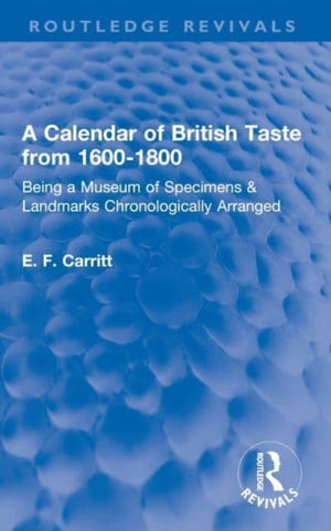 A Calendar of British Taste from 1600–1800