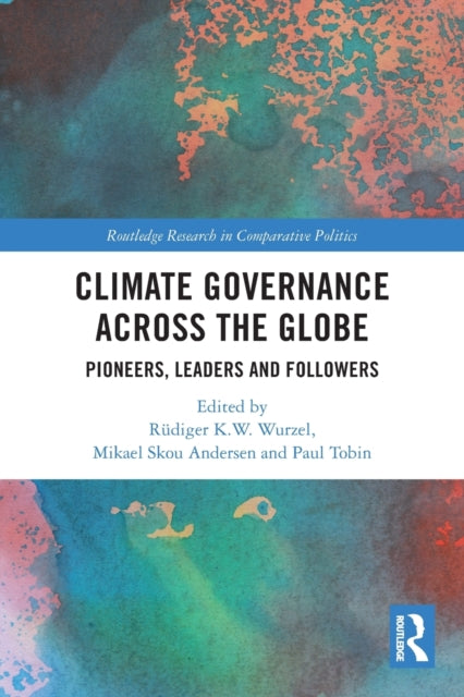 Book cover of: Climate Governance across the Globe. By: Rüdiger K. W. Wurzel