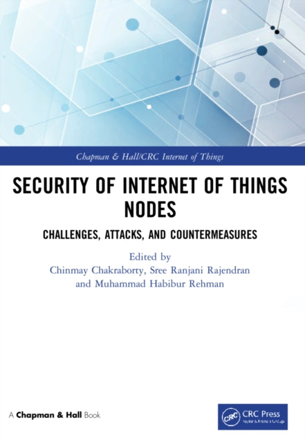 Book cover of: Security of Internet of Things Nodes. By: Chinmay Chakraborty