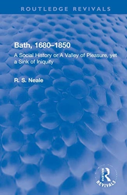 Book cover of: Bath, 1680–1850. By: R. S. Neale