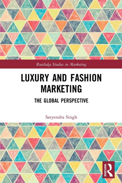 Book cover of: Luxury and Fashion Marketing. By: Satyendra Singh