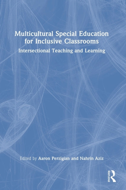 Book cover of: Multicultural Special Education for Inclusive Classrooms. By: Nahrin Aziz