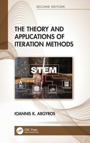 Theory and Applications of Iteration Methods