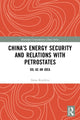 Book cover of: China’s Energy Security and Relations With Petrostates. By: Anna Kuteleva
