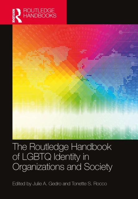 Book cover of: Routledge Handbook of LGBTQ Identity in Organizations and Society