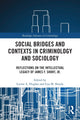 Book cover of: Social Bridges and Contexts in Criminology and Sociology. By: Lorine A. Hughes