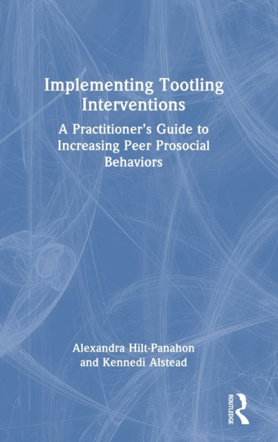 Book cover of: Implementing Tootling Interventions. By: Alexandra Hilt-Panahon