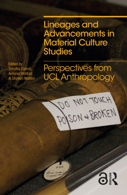 Book cover of: Lineages and Advancements in Material Culture Studies. By: Timothy Carroll