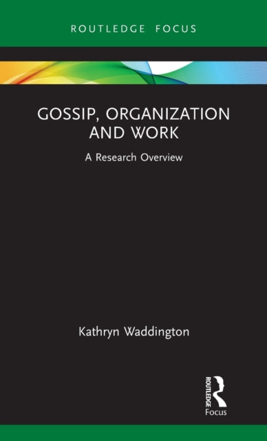 Book cover of: Gossip, Organization and Work