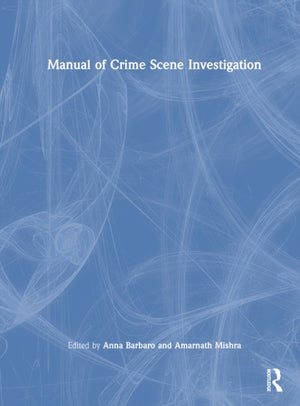 Manual of Crime Scene Investigation