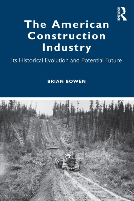 Book cover of: American Construction Industry. By: Brian Bowen