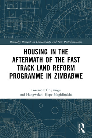 Housing in the Aftermath of the Fast Track Land Reform Programme in Zimbabwe