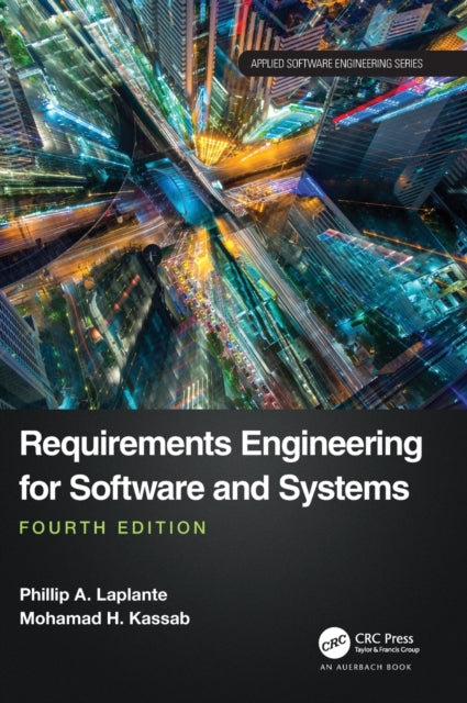 Book cover of: Requirements Engineering for Software and Systems. By: Phillip A. Laplante