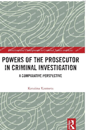 Powers of the Prosecutor in Criminal Investigation