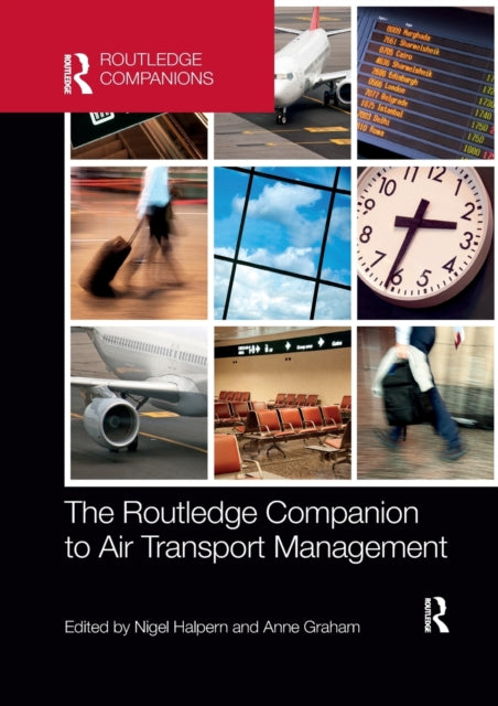Book cover of: Routledge Companion to Air Transport Management. By: Nigel Halpern