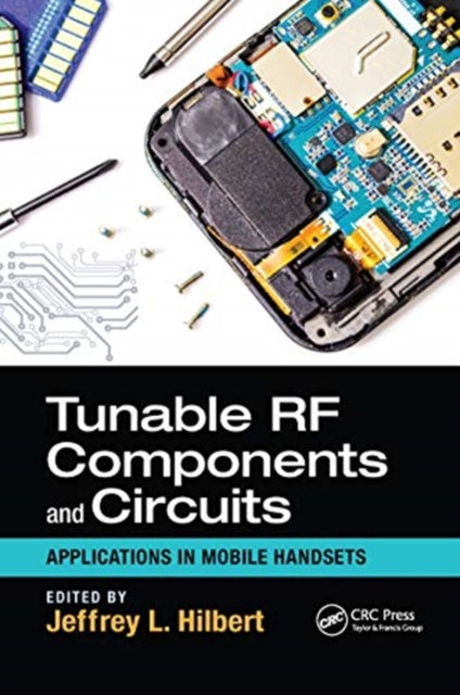 Book cover of: Tunable RF Components and Circuits. By: Jeffrey L. Hilbert